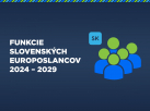 Slovenskí europoslanci 2024 - 2029: prehľad funkcií a právomocí